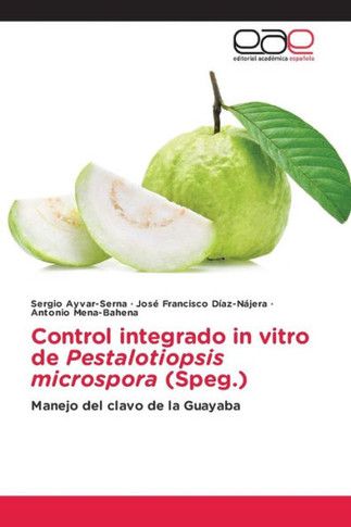 Control integrado in vitro de Pestalotiopsis microspora (Speg.)