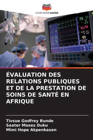 ?aluation Des Relations Publiques Et de la Prestation de Soins de Sant?En Afrique