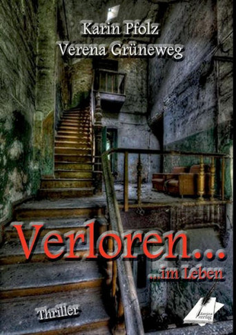 Verloren ... im Leben: Thriller