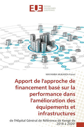 Apport de l'approche de financement bas?sur la performance dans l'am?ioration des ?uipements et infrastructures