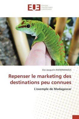 Repenser le marketing des destinations peu connues