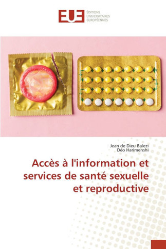 Acc? ?l'information et services de sant?sexuelle et reproductive