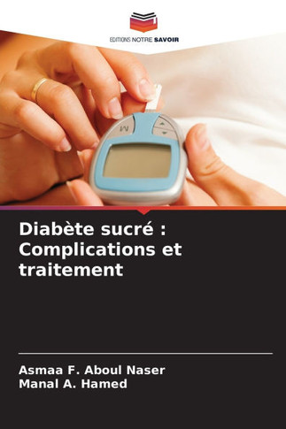 Diab?e sucr? Complications et traitement