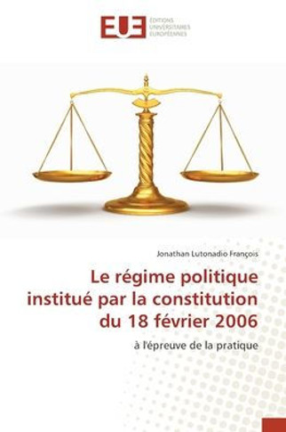 Le r?ime politique institu?par la constitution du 18 f?rier 2006