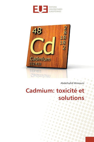 Cadmium: toxicit?et solutions