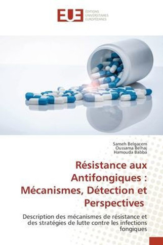 R?istance aux Antifongiques: M?anismes, D?ection et Perspectives