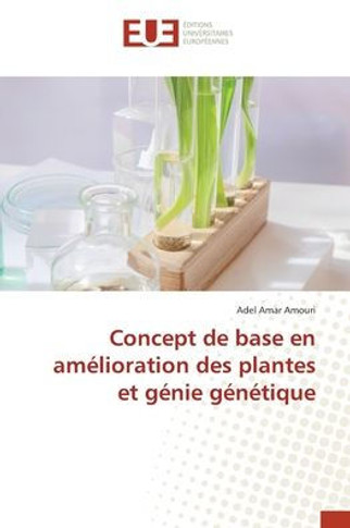Concept de base en am?ioration des plantes et g?ie g??ique