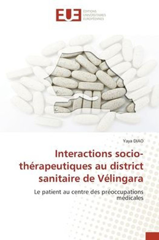 Interactions socio-th?apeutiques au district sanitaire de V?ingara