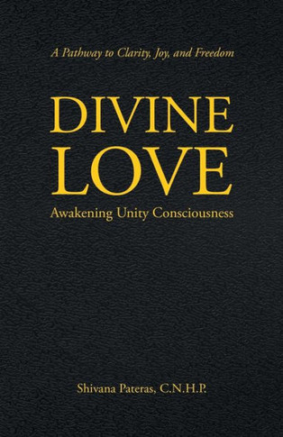Divine Love: Awakening Unity Consciousness