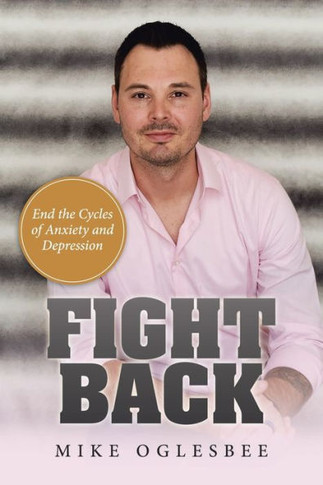 Fight Back : End the Cycles of Anxiety and Depression