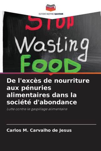 De l'exc? de nourriture aux p?uries alimentaires dans la soci??d'abondance