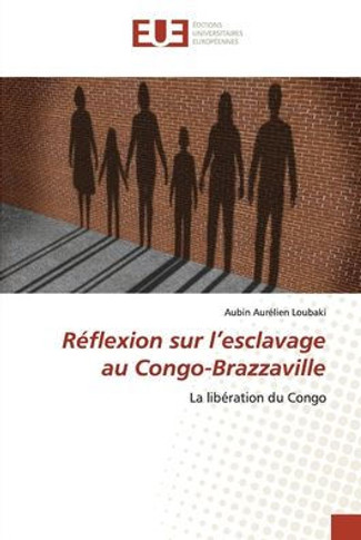 R?lexion sur l'esclavage au Congo-Brazzaville