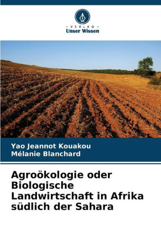 Agro?ologie oder Biologische Landwirtschaft in Afrika s?lich der Sahara