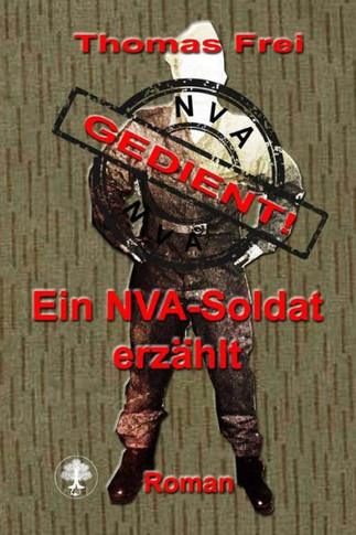 Gedient: Ein NVA-Soldat erzählt