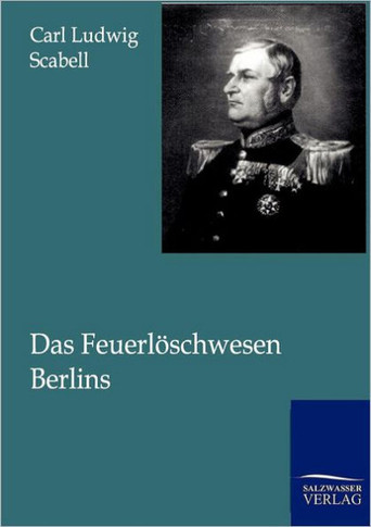 Das Feuerlöschwesen Berlins