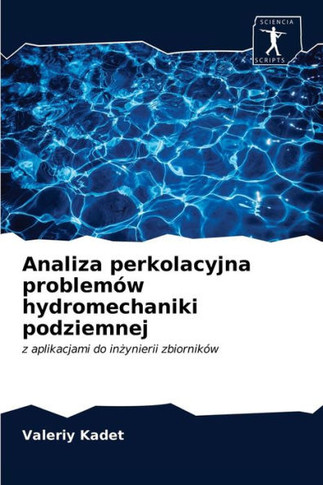 Analiza perkolacyjna problemów hydromechaniki podziemnej