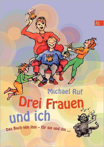 Drei Frauen und ich