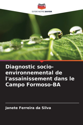 Diagnostic socio-environnemental de l'assainissement dans le Campo Formoso-BA