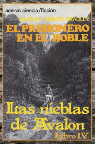 El Prisionero en el Roble: Libro 4 de Las Nieblas de Avalon