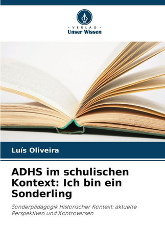 ADHS im schulischen Kontext: Ich bin ein Sonderling