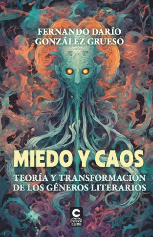 Miedo y Caos: Teoría y transformación de los géneros literarios