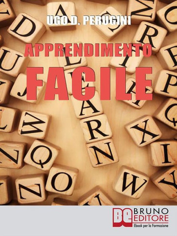 Apprendimento Facile: Metodologie e Strumenti di Lavoro per una Formazione Continua a Ogni Età
