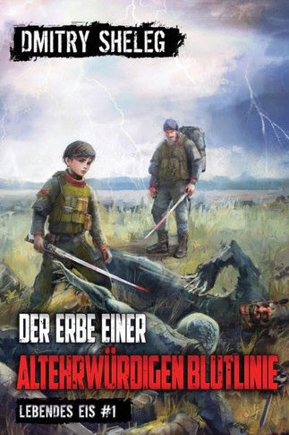 Der Erbe einer altehrwürdigen Blutlinie (Lebendes Eis Buch 1): Eine Portal-Progression-Fantasy Serie