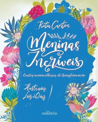 Meninas incríveis - Contos maravilhosos de transformação