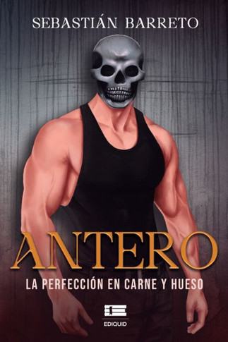 Antero: La perfección en carne y hueso