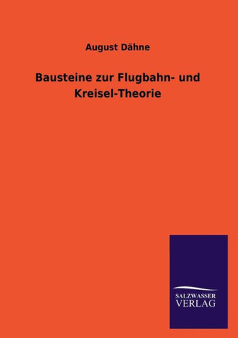 Bausteine zur Flugbahn- und Kreisel-Theorie