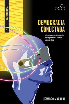Democracia conectada: a internet como ferramenta de engajamento político-democrático