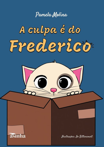A culpa e&#769; do Frederico