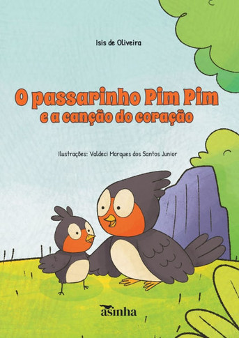O passarinho Pim Pim e a canção do coração