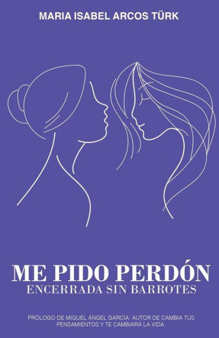 Me pido perdón: Encerrada sin barrotes