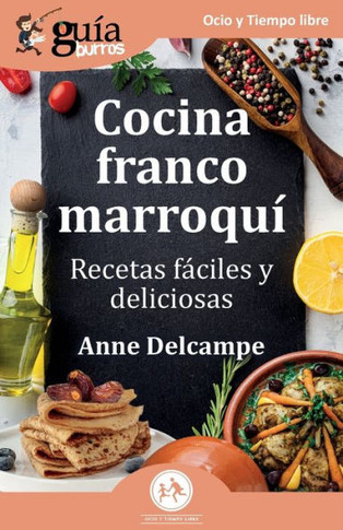 GuíaBurros: Cocina franco-marroquí Recetas fáciles y deliciosas