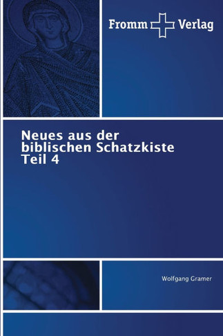 Neues aus der biblischen Schatzkiste Teil 4