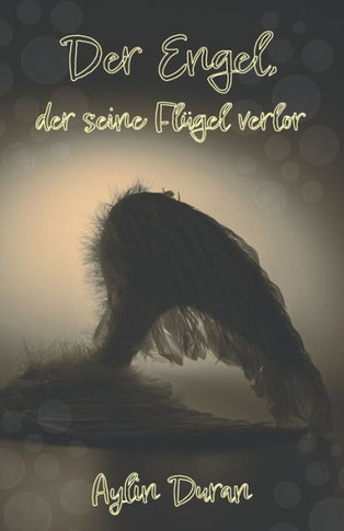 Der Engel, der seine Flügel verlor