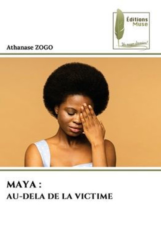 Maya: Au-Dela de la Victime