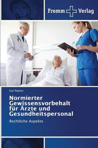Normierter Gewissensvorbehalt für Ärzte und Gesundheitspersonal