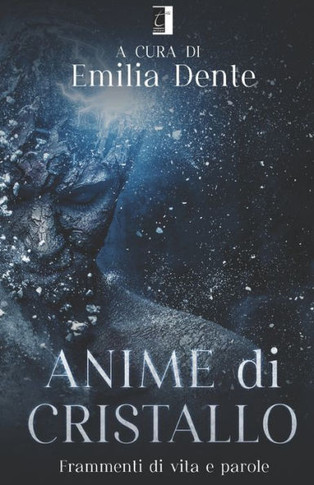 Anime Di Cristallo: Frammenti di vita e parole
