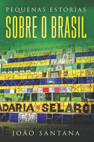 Pequenas estórias sobre o Brasil: Buch in einfachem Portugiesisch
