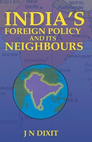 India's Foreign Policy and Its Neighbour