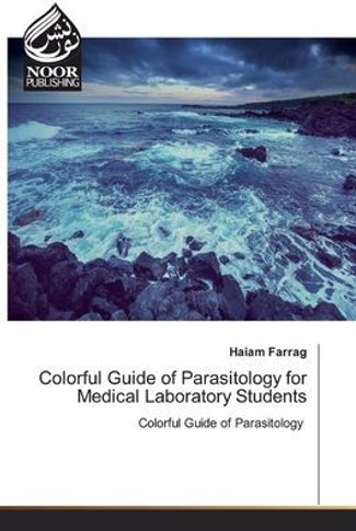 Colorful Guide of Parasitology for Medical Laboratory Students