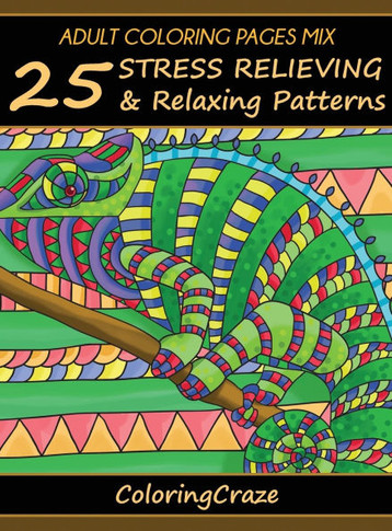 Adult Coloring Pages MIX: 25 Stress Relieving And Relaxing Patterns