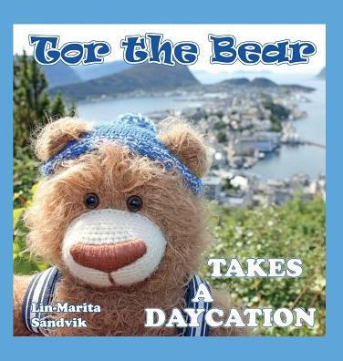 Tor the Bear Takes a Daycation