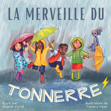La Merveille Du Tonnerre: Les Conseils D?Un Orage (French Edition)