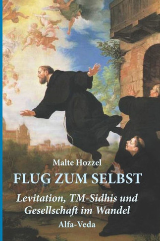 Flug zum Selbst: Levitation, TM-Sidhis und Gesellschaft im Wandel