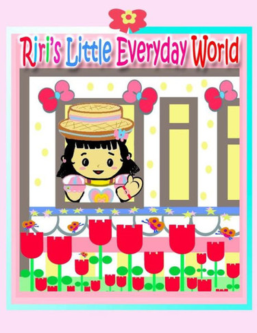Riri'S Little Everyday World