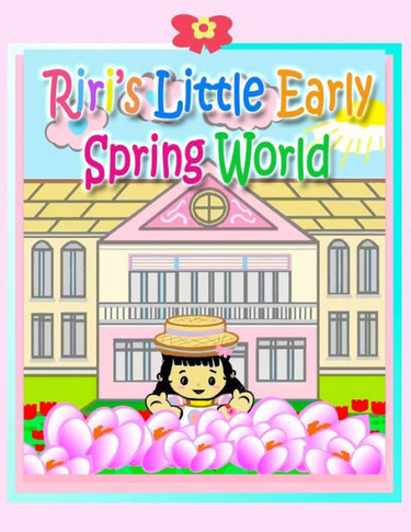 Riri's Little Early Spring World (Riri's Stories Collection)
