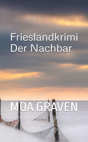 Der Nachbar: Frieslandkrimi